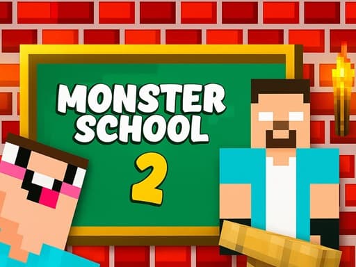 Monster School 2 - play free online