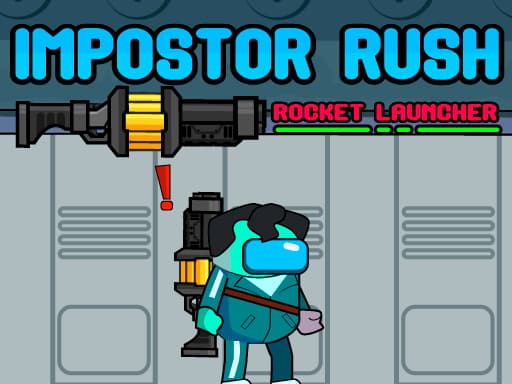 Impostor Rush Rocket Launcher - play free online