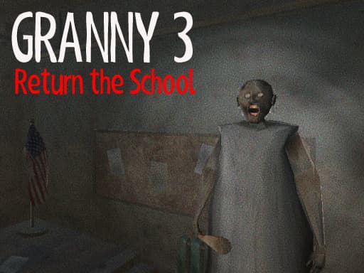 Granny 3 Return the School - play free online