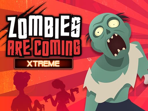 Zombies Are Coming Xtreme - play free online